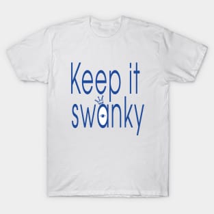 Keep it Swanky T-Shirt